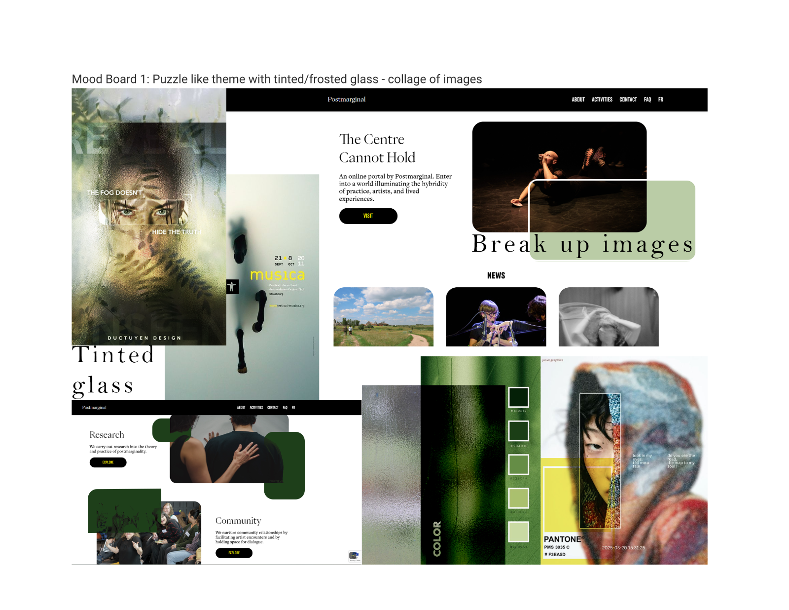 Moodboard showing puzzle-like frosted glass collage visuals, Postmarginal interface sketches, green tones, performance imagery, and layered image fragments.